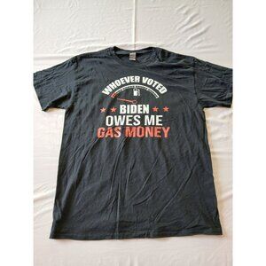 Whoever Voted Biden Owes Me Gas Money Graphic T-Shirt Size Large